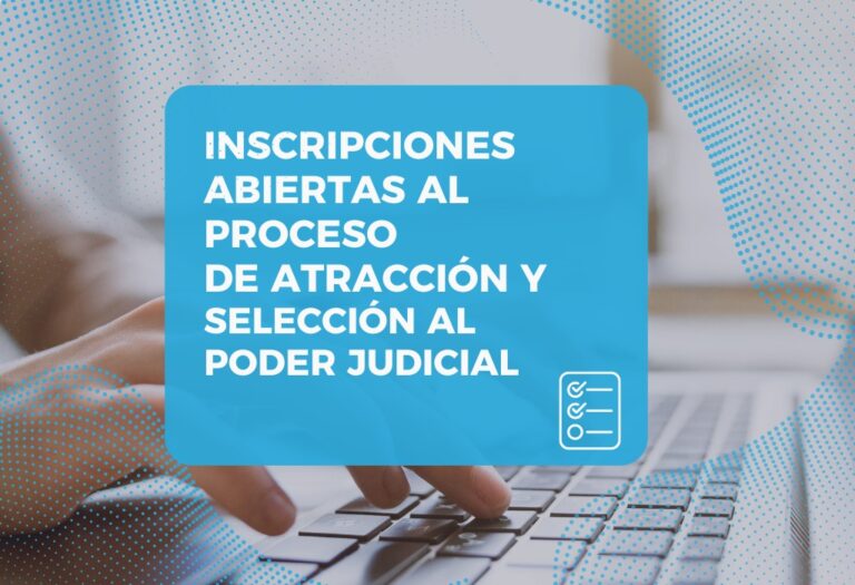 Comienza el proceso de atracción y selección de personal al Poder Judicial