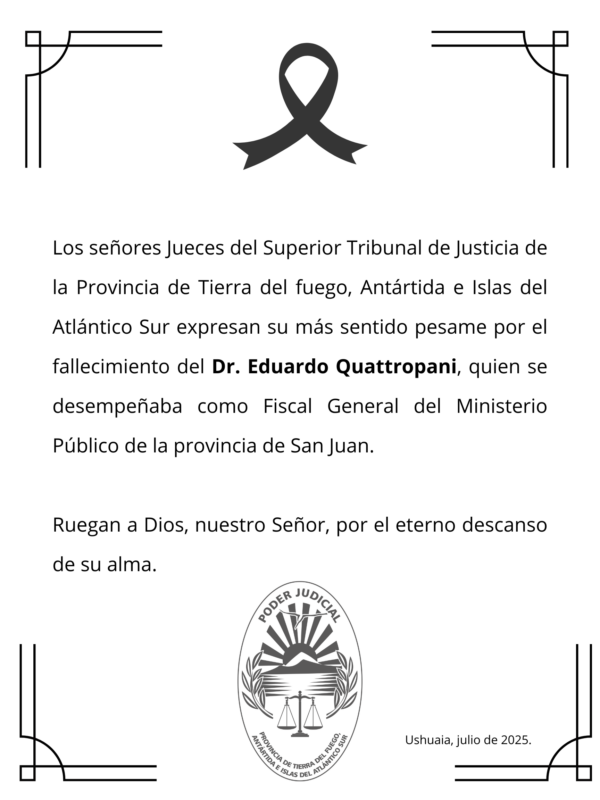 El Poder Judicial de la Provincia de Tierra del Fuego lamenta el fallecimiento del Dr. Eduardo Quattropani