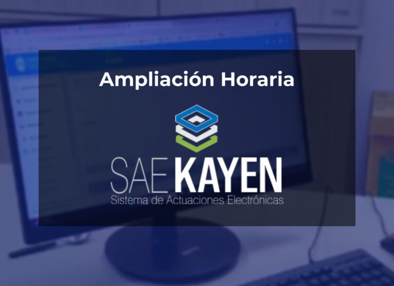 Ampliación horaria del Sistema SAE Kayen para presentación de escritos judiciales