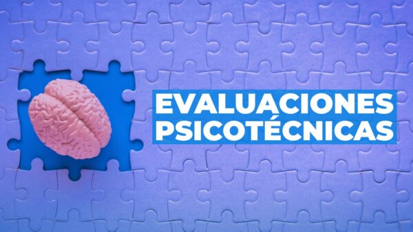 Incorporan la evaluación psicotécnica para procesos de selección y/o evaluación del personal