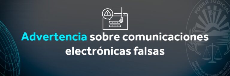 El Poder Judicial advierte sobre comunicaciones electrónicas falsas